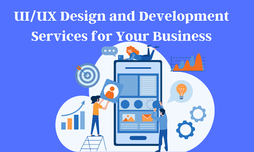 UI/UX Design and Development Services for Your Business